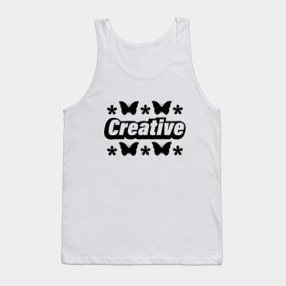 Creative being creative text design Tank Top